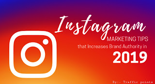 Instagram marketings tips that increases Brand Authority in 2019