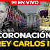 En vivo y en español: Coronación del Rey Carlos III. Cobertura especial