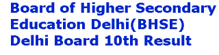 BHSE Delhi Board 10th Result 