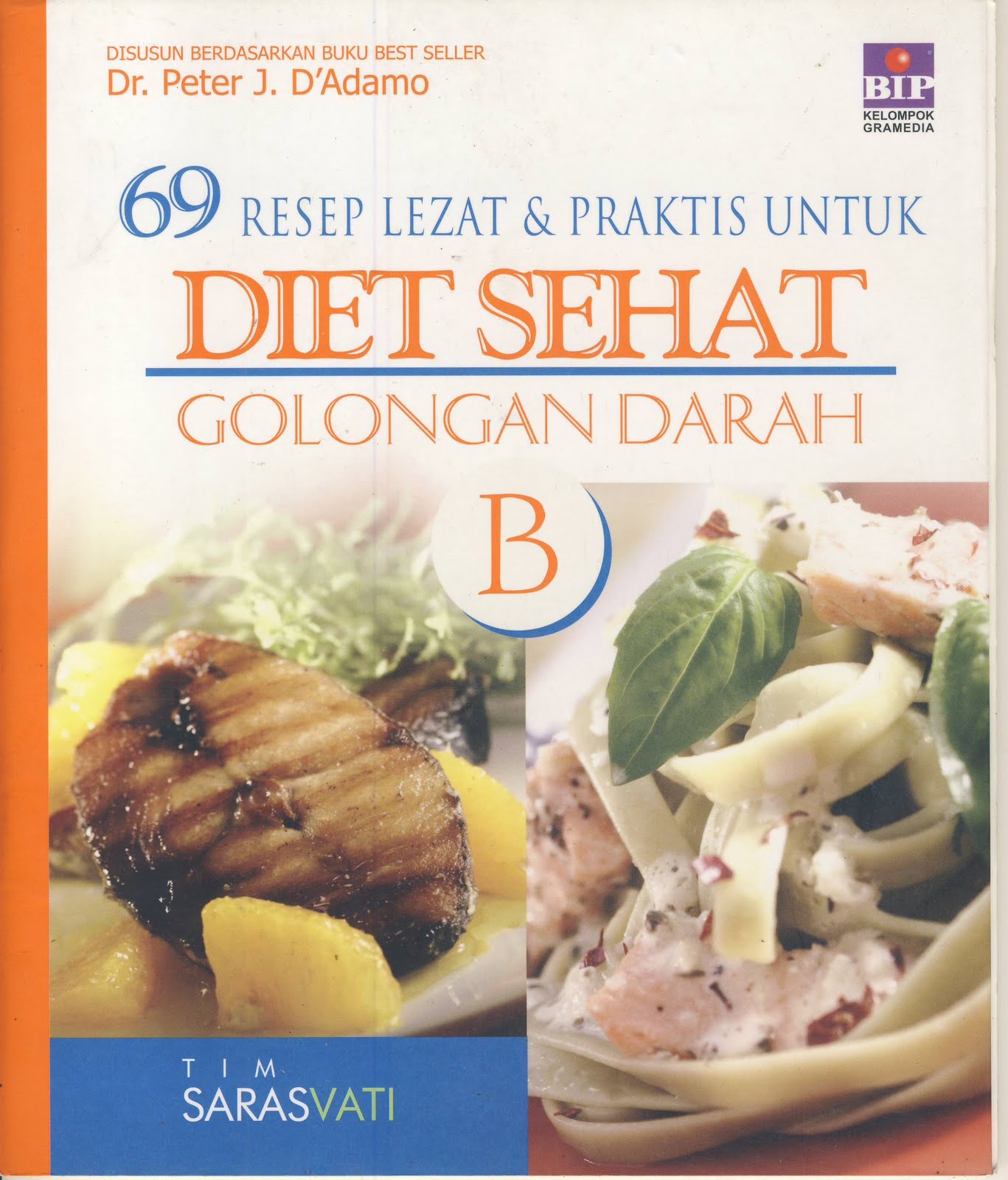 Waroeng Rasa: 69 Resep Lezat & Praktis untuk DIET SEHAT GOLONGAN DARAH B
