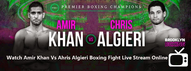 Amir Khan Vs Chris Algieri live stream