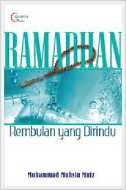 Ramadhan, Rembulan yang Dirindu by Muhammad Muhsin Mulz