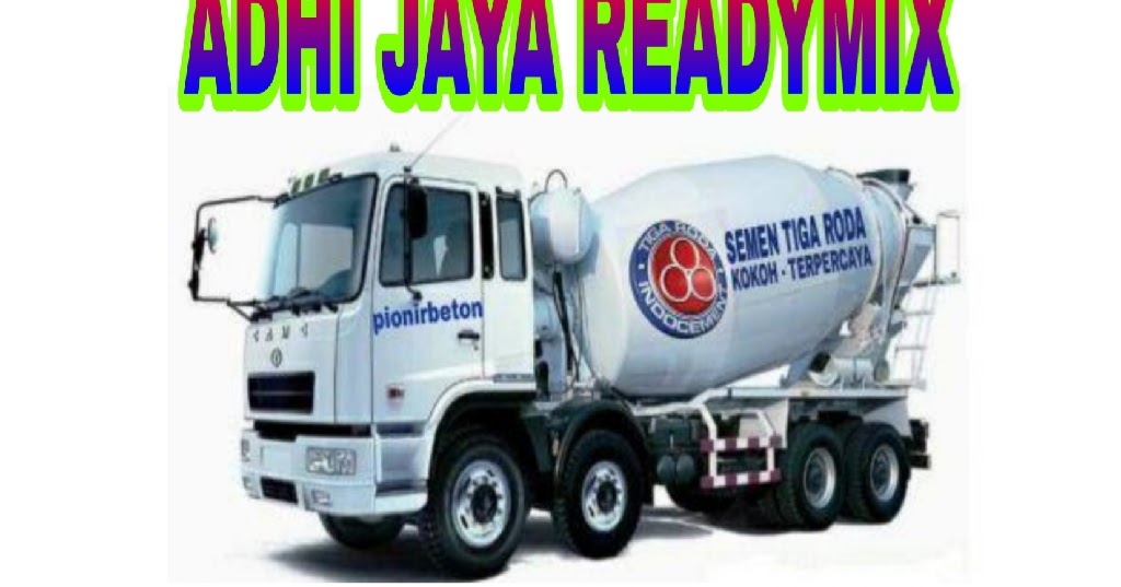 HARGA BETON COR BINTARO - ADHI JAYA READYMIX