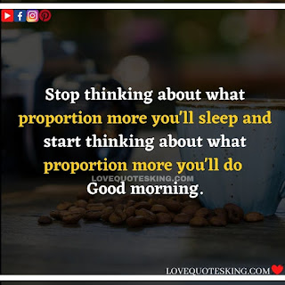 Good morning message for lover in english | Morning motivation quotes in english |  Good morning quotes for wife in english | Good morning message for wife in english