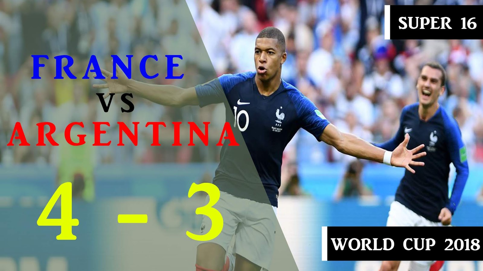 France Vs Argentina 4 3 All Goals Highlights 2018 World Cup