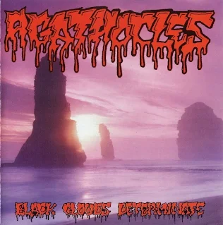 Agathocles - Black clouds determinate (1994)