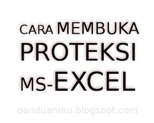 Cara Membuka Proteksi Excel