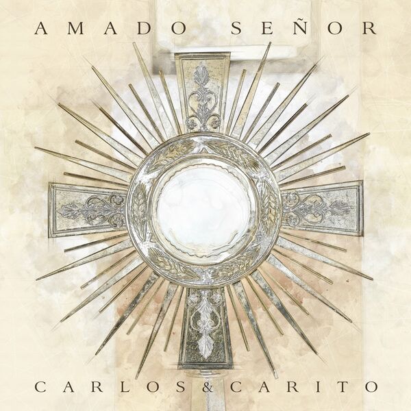 Carlos & Carito – Amado Señor (Single) 2022