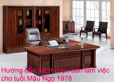 Hướng dẫn cách chọn bàn làm việc cho tuổi Mậu Ngọ 1978