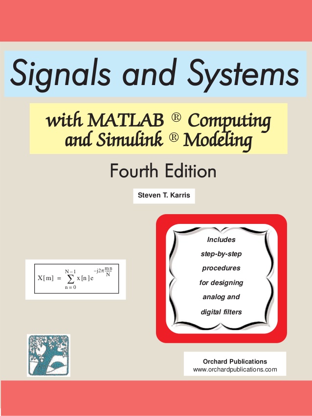 Signals, and, Systems , with, [MATLAB] ,Computing , and, Simulink ,Modeling , [Fourth Edition],  [Steven T. Karris],4th