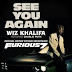 Wiz khalifa-See You Again ft.Charlie Puth song lyrics 