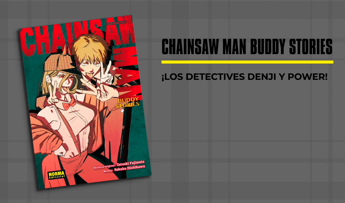 Chainsaw Man: Buddy Stories novela - Tatsuki Fujimoto y Sakako Hishikawa - Norma Editorial