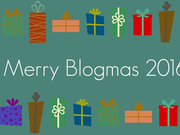 Blogmas 2016 - Day 1 Intro