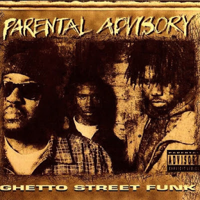 Parental Advisory - Ghetto Street Funk