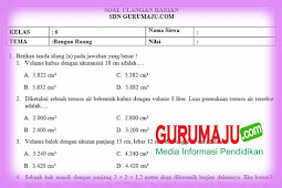 Soal UH / PH MTK Kelas 6 Bangun Ruang Campuran Kurikulum 2013 Revisi 2018