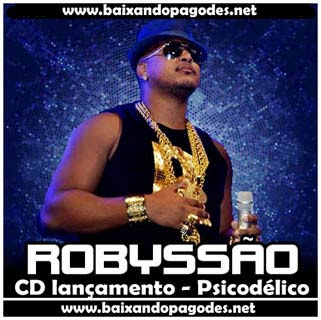 bailão do robyssão 2014,NOTA DE 100,TOM E JERRY,CORAÇÃO DE PIRIGUETE,TCHUQUILE,PRETINHAS,BANHO DE CHAMPAGNE,RECALCADAS,GINA NO CHÃO,OI AMIGA,CRACK,MÃOS PARA O ALTO,4 HORAS DA MANHÃ,PASSANDO O BOND,DESLOCA,BAILES DA VIDA,POXA VIDA,ABRA QUE EU QUERO,PRENDE E SOLTA,BUMBUM PRO ALTO,CHUVA DE PERERECA,MINHA HISTORIA,BEM QUERER