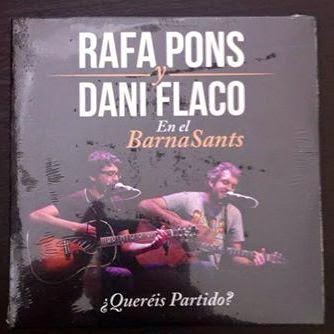 NUEVO DISCO DE RAFA PONS Y DANI FLACO EN EL BARNASANTS "¿QUERÉIS PARTIDO?"