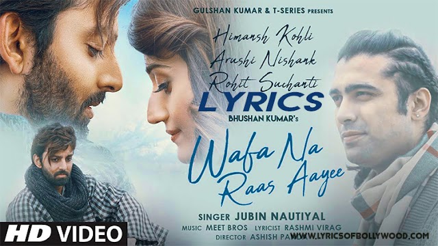 Wafa Na Raas Aayee Song Lyrics | Jubin Nautiyal | Himansh Kohli, Arushi Nishank | Meet Bros | Rashmi Virag