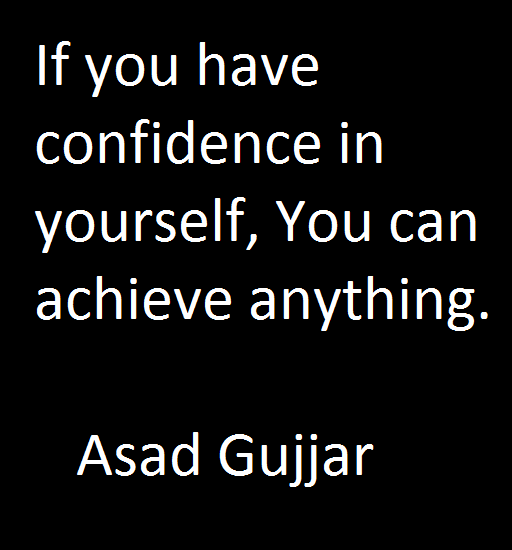 Quote by Asad Hussain