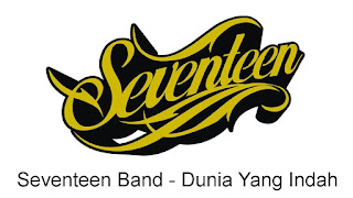  dinyanyikan oleh Seventeen Band di album Dunia Yang Indah [03,74 MB] Seventeen Band - Dunia Yang Indah