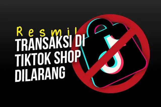 TIKTOK SHOP DILARANG PEMERINTAH, TEPATKAH?