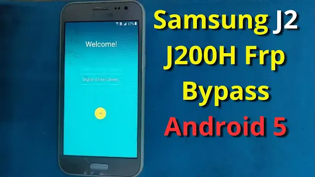 Samsung J2  Frp Bypass Android 5