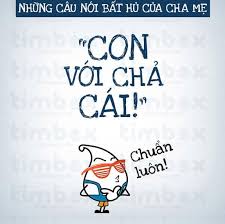 Những câu nói bất hủ của cha mẹ