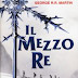 Pensieri su "IL MEZZO RE" di Joe Abercrombie