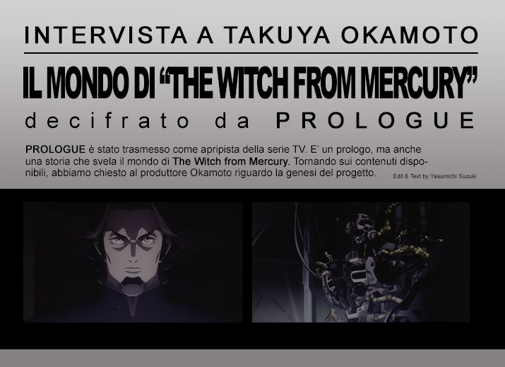 Il Mondo di "The Witch from Mercury" decifrato da "PROLOGUE" - Intervista a Takuya Okamoto