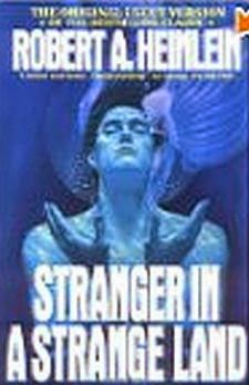 Stranger in a Strange Land by Robert A. Heinlein