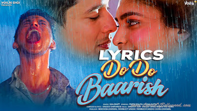 Do Do Baarish Song Lyrics | Saaj Bhatt | Pratik Sehajpal, Disha Gupta | Sanjeev Chaturvedi