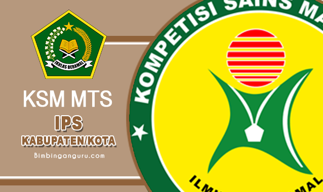 Kumpulan Soal KSM IPS MTS Tahun 2023 (Kabupaten/Kota)