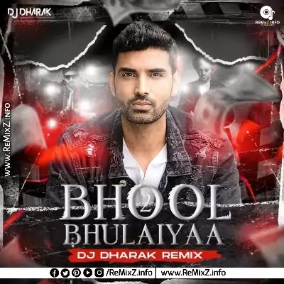 Bhool Bhulaiyaa 2 (Remix) - DJ Dharak