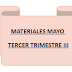 MATERIALES TERCER TRIMESTRE III PRIMER GRADO
