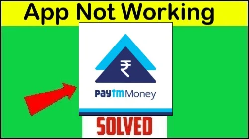 How To Fix Paytm Money App Not Working or Not Opening Problem Solved - Mutual Fund App