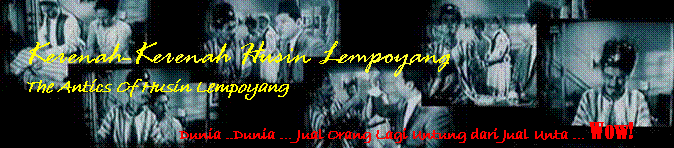 The Antics of Husin Lempoyang