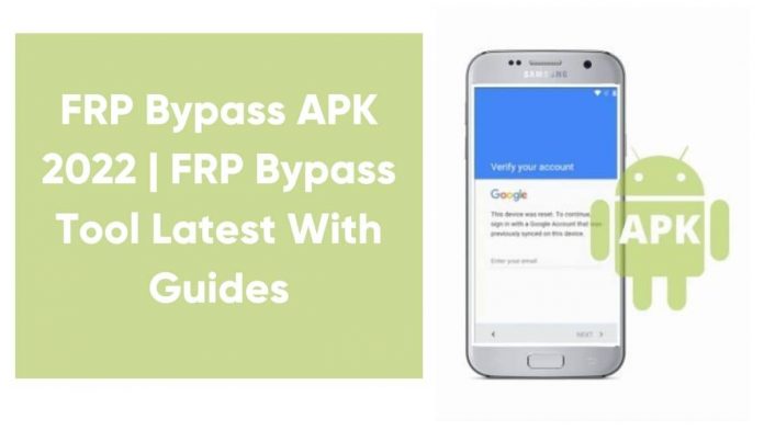 FRP Bypass APK 2022 | FRP Bypass Tool Latest With Guides