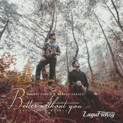 Download Lagu Ananta Vinnie - Better Without You (Extended) Feat. Gerald Gerald