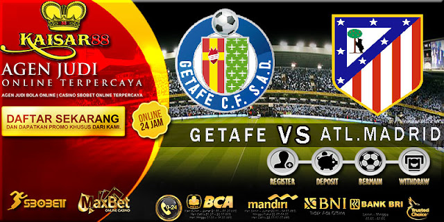 PREDIKSI TEBAK SKOR JITU LIGA SPANYOL GETAFE VS ATLETICO MADRID 12 MEI 2018