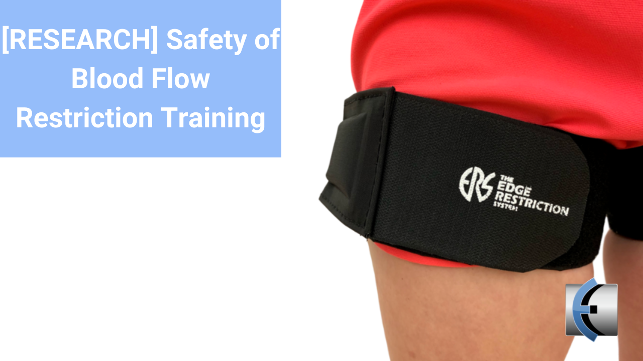 [RESEARCH] Safety of Blood Flow Restriction Training - themanualtherapist.com