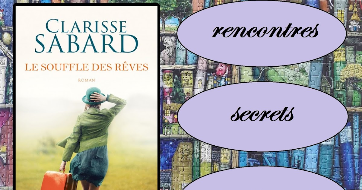 Le Souffle des rêves - Livre de Clarisse Sabard