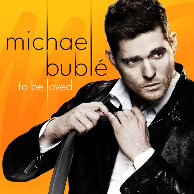 Michael Bublé - To Be Loved (2013) - Album [iTunes Plus AAC M4A]