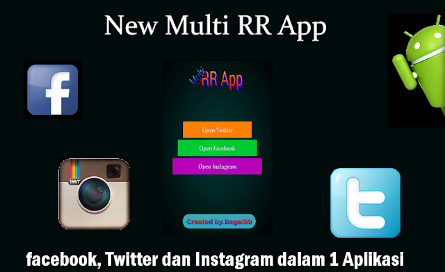 New Multi RR App, 3 Sosial Media dalam 1 Aplikasi Mini