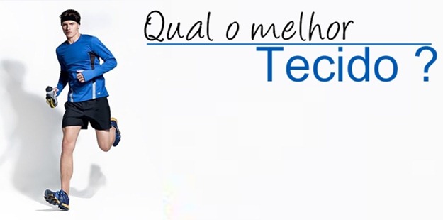 Qual o melhor tecido?