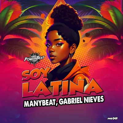 Manybeat x Gabriel Nieves 2023 - Soy Latina |DOWNLOAD MP3