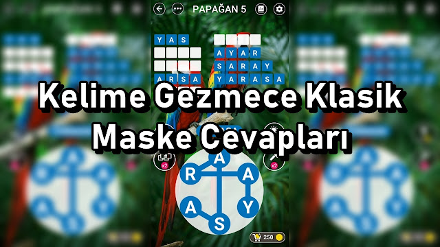 Kelime Gezmece Klasik Maske Cevaplar