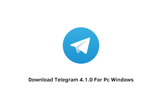 Download Telegram 4.1.0 For Pc Windows