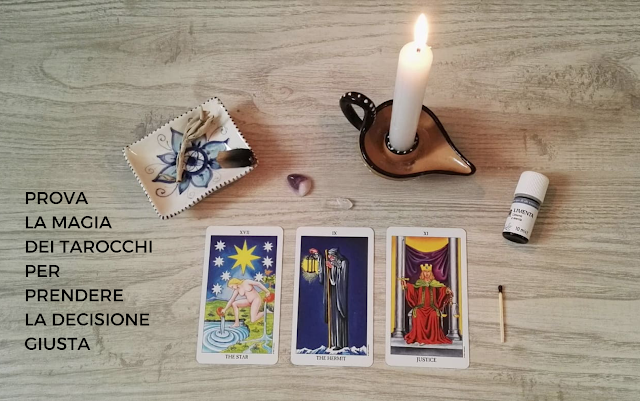 TAROT SPELLS: UN INCANTESIMO PER PRENDERE LA DECISIONE GIUSTA