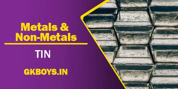 Metals & Non Metals | Tin | GK Boys