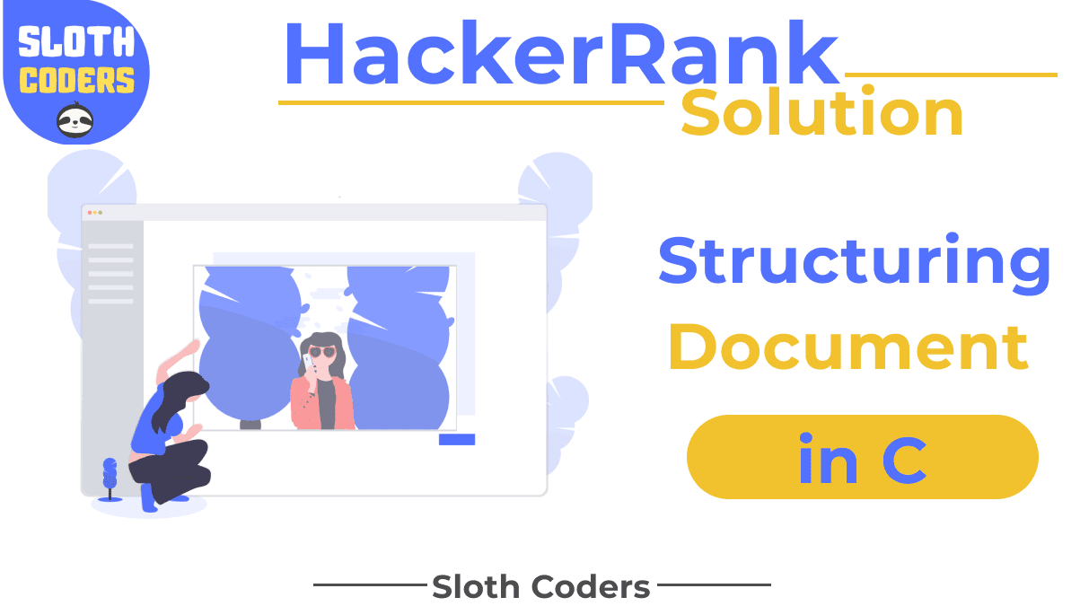 Structuring the Document in C - Hacker Rank Solution